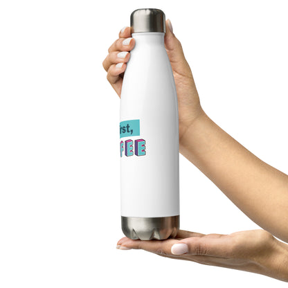 Botella de agua de acero inoxidable con diseño "BUT FIRST COFFEE"